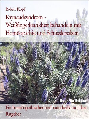 cover image of Raynaudsyndrom--Weißfingerkrankheit behandeln mit Homöopathie und Schüsslersalzen